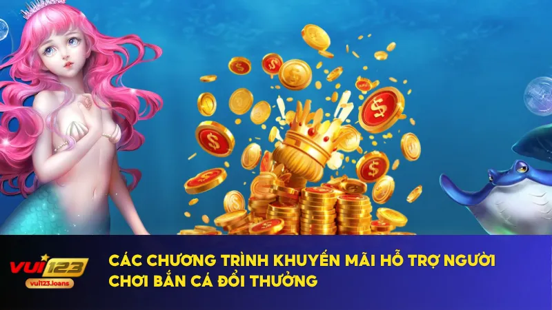 Bắn Cá Đổi Thưởng Tại Vui123 Giúp Bạn Kiếm Tiền Hiệu Quả 3 Ưu đãi đa dạng phù hợp với người chơi mới và người chơi lâu năm