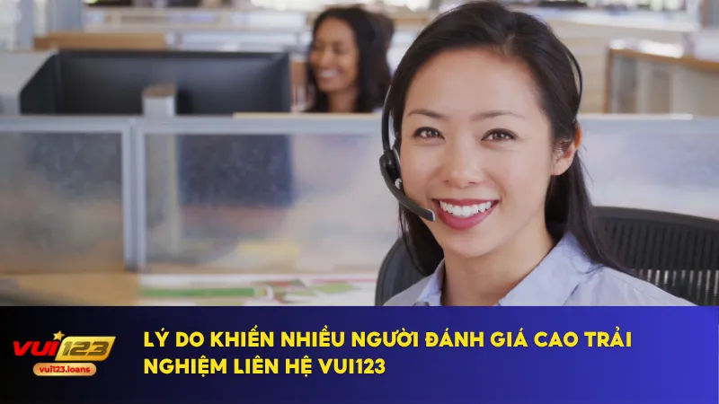 Liên Hệ Vui123 1 Phản hồi nhanh là yếu tố khiến người chơi thích liên hệ Vui123