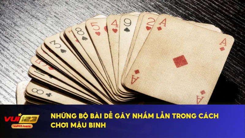 Cách Chơi Mậu Binh Với Chiến Thuật Thông Minh Từ Cao Thủ 4 Một bộ bài đẹp có thể phản tác dụng nếu áp dụng sai cách chơi mậu binh