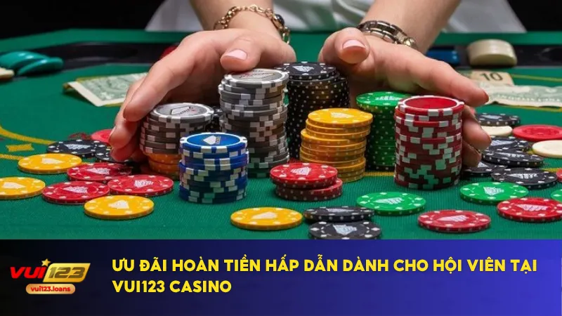 Hoàn tiền hàng ngày giúp giảm thiểu rủi ro cho người chơi